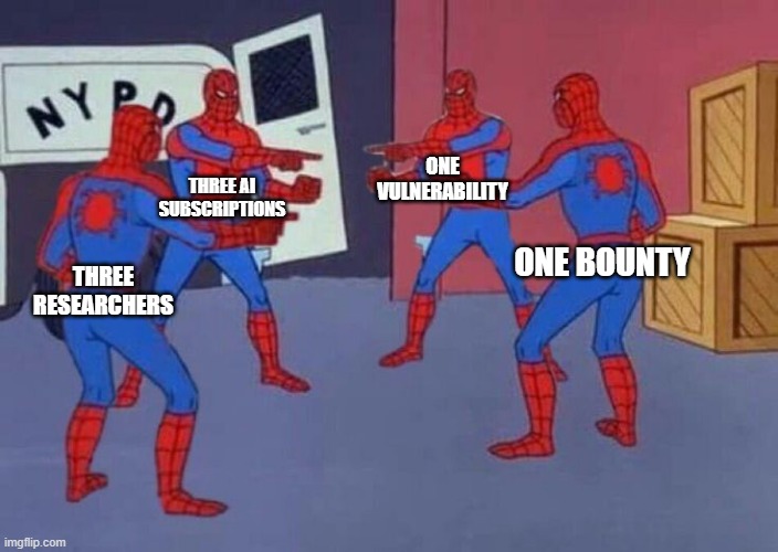 Three Spider-Men pointing at each other, labelled three researchers, three AI subscriptions, one vulnerability and one bounty